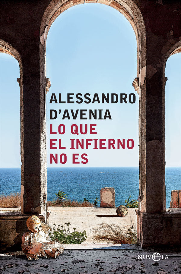 Lo que el infierno no es, de d'Avenia, Alessandro | portada del libro