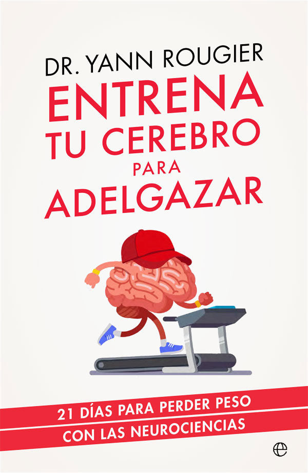 Entrena tu cerebro para adelgazar, de Rougier, Yann | portada del libro