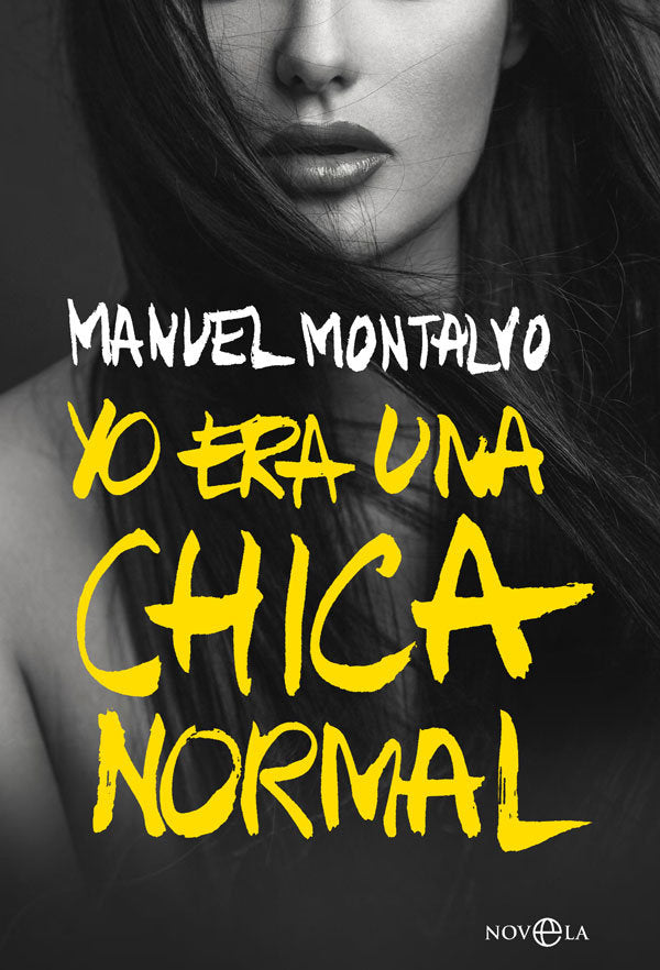 Yo era una chica normal, de Montalvo Ruiz, Manuel | portada del libro