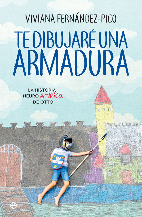 Te dibujaré una armadura, de Fernández-Pico, Viviana | portada del libro