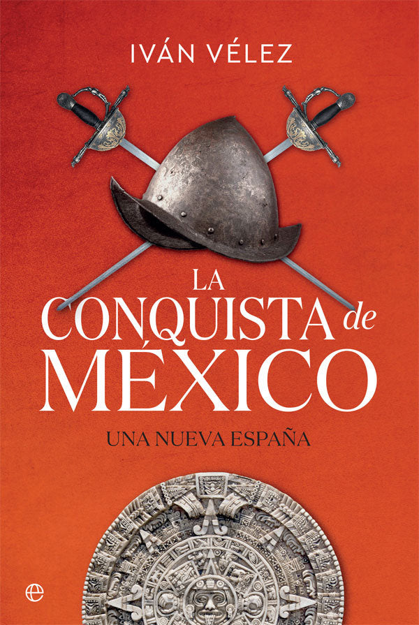 La conquista de México, de Vélez, Iván | portada del libro