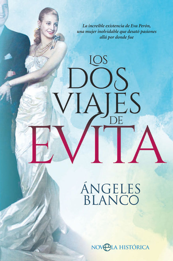 Los dos viajes de Evita, de Blanco González, Ángeles | portada del libro