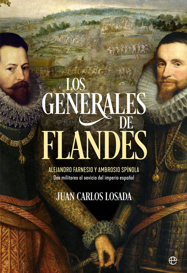 Los generales de Flandes, de Losada Malvárez, Juan Carlos | portada del libro