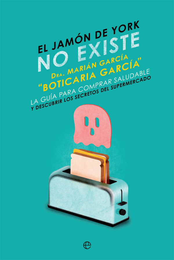 El jamón de York no existe, de García, Marián | portada del libro