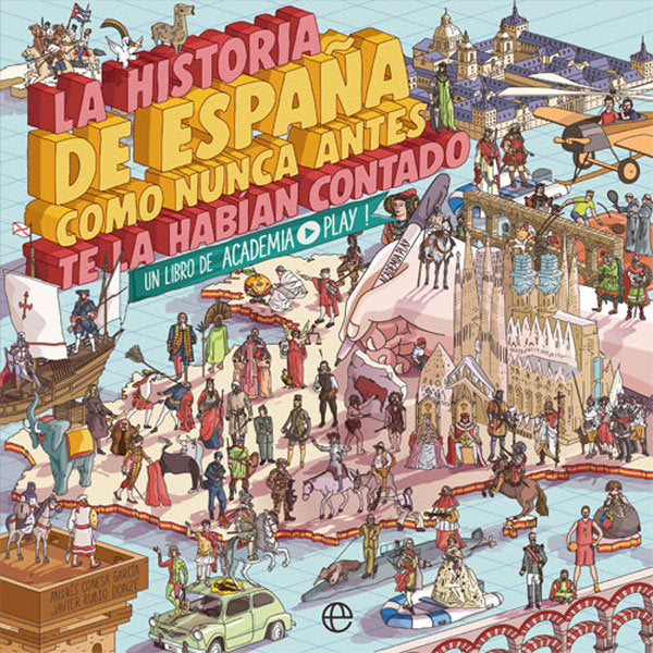 La historia de España como nunca antes te la habían contado, de Play, Academia | portada del libro
