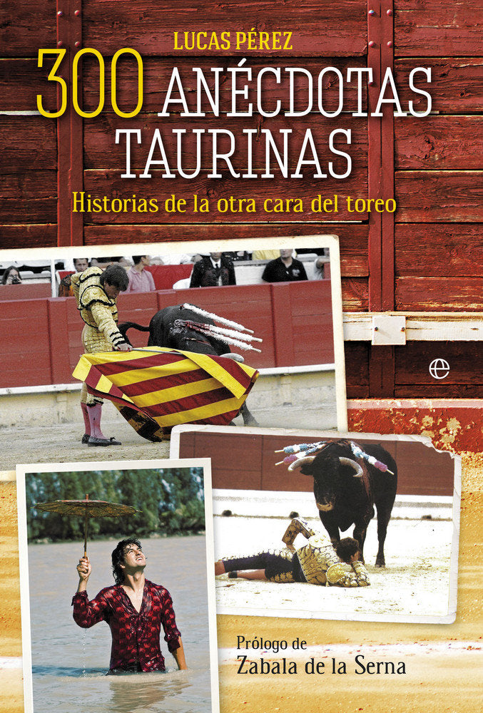 300 anécdotas taurinas, de Pérez, Lucas | portada del libro