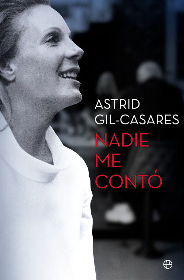 Nadie me contó, de Gil-Casares Marlier, Astrid | portada del libro