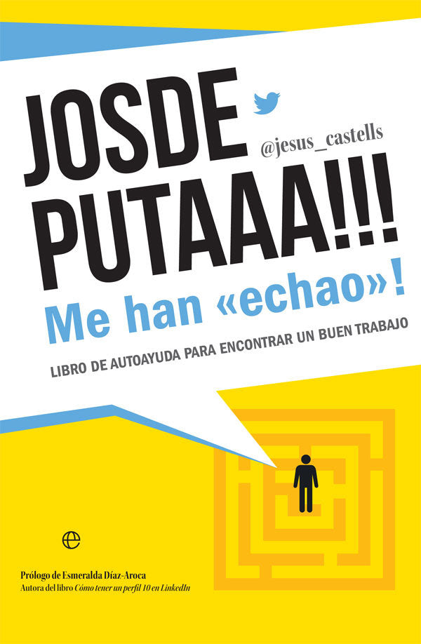 Josdeputaaa!!! Me han «echao»!, de Castells Navarro, Jesús | portada del libro