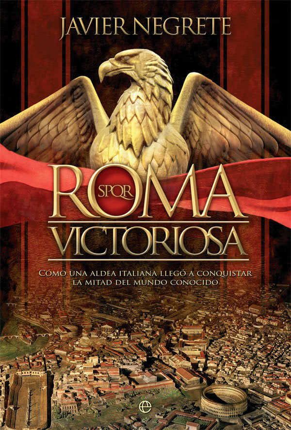 Roma victoriosa, de Negrete Medina, Javier | portada del libro