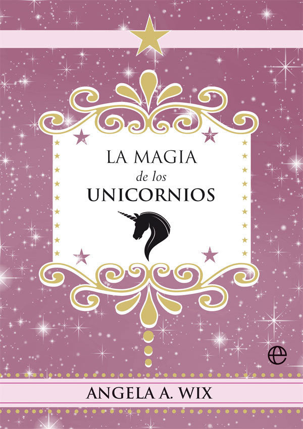La magia de los unicornios, de Wix, Angela A. | portada del libro
