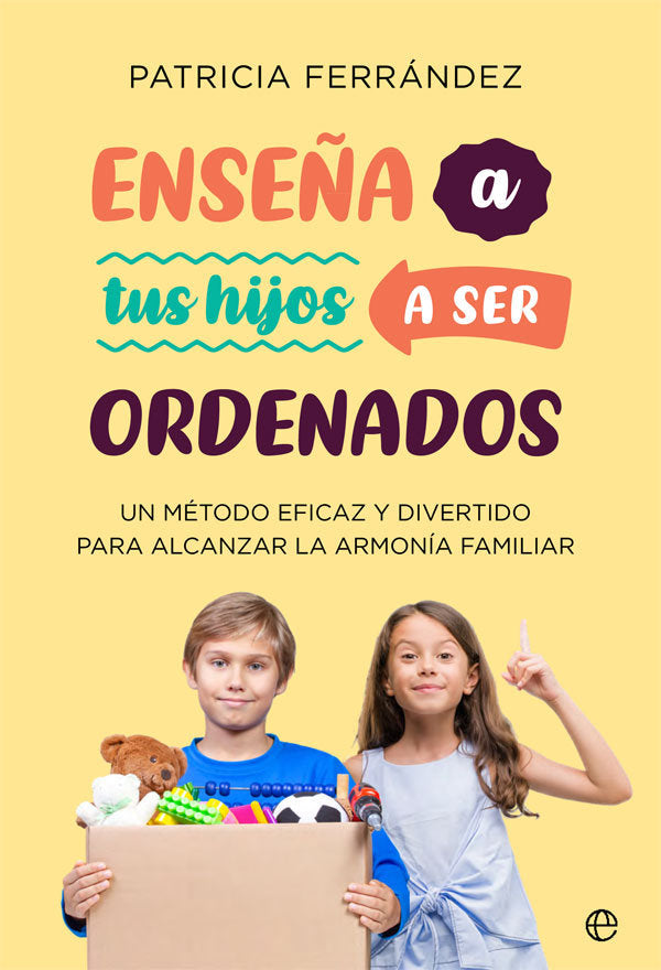 Enseña a tus hijos a ser ordenados, de Ferrández Bellas, Patricia | portada del libro