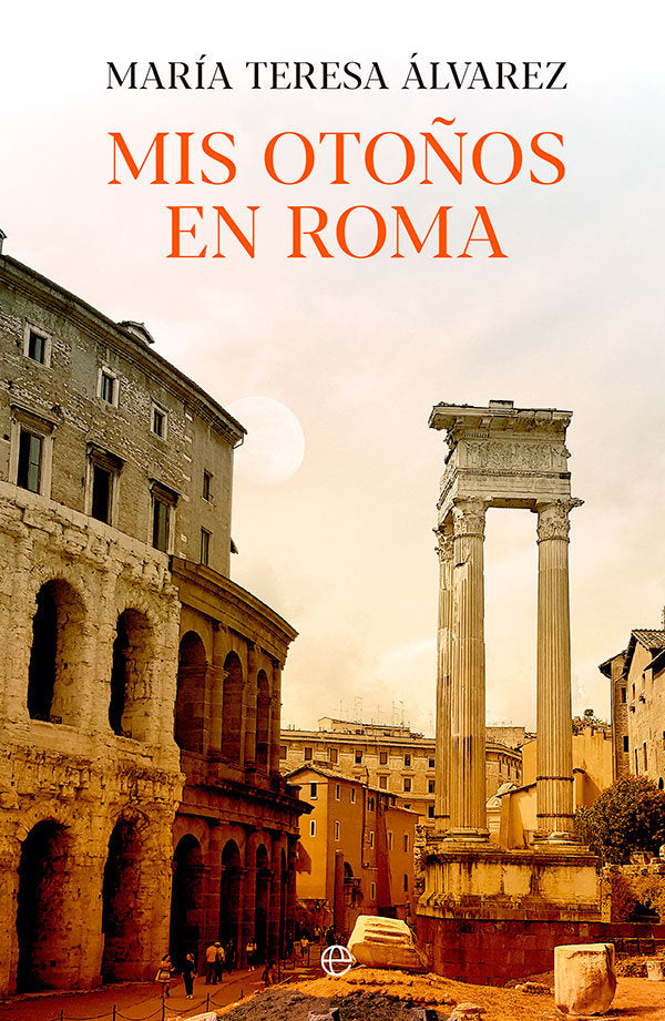 MIS OTOÑOS EN ROMA, de ALVAREZ, MARIA TERESA | portada del libro