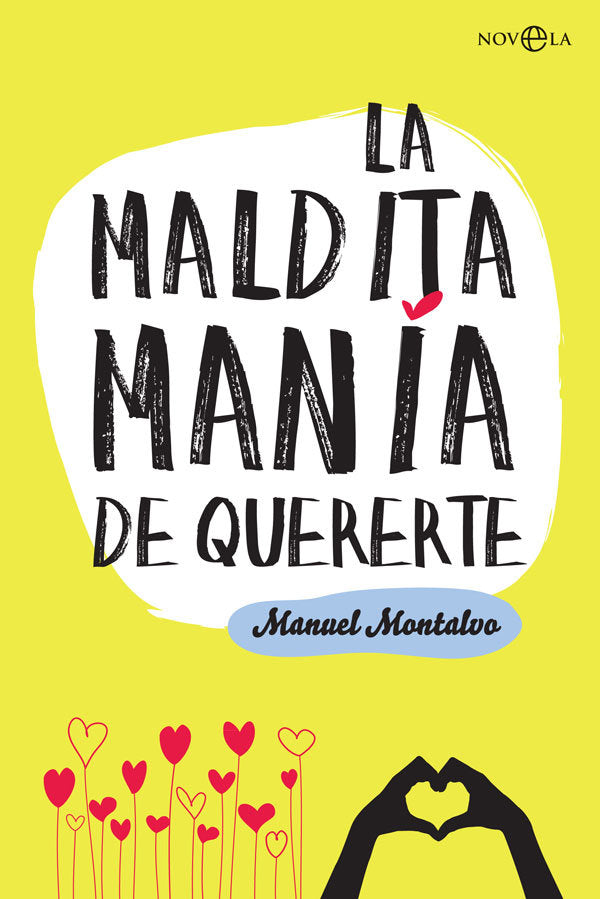 La maldita manía de quererte, de Montalvo, Manuel | portada del libro