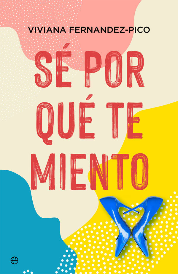 Sé por qué te miento, de Fernández-Pico, Viviana | portada del libro