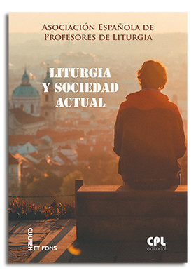 Liturgia y sociedad actual, de Asociación Española de Profesores de litúrgia | portada del libro