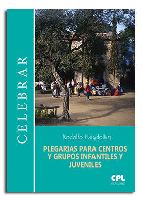 Plegarias para centros y grupos infantiles y juveniles, de Puigdollers Noblom, Rodolf | portada del libro