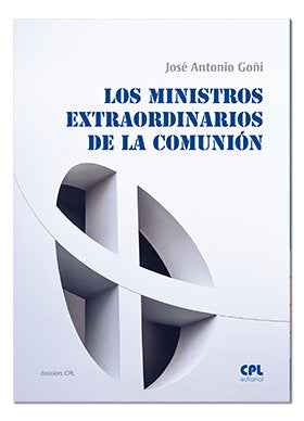 Los Ministros extraordinarios de la comunión, de Goñi Beasoain-Paulorena, José Antonio | portada del libro