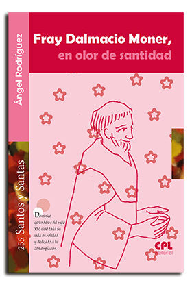 Fray Dalmacio Moner, en olor de santidad, de Rodriguez Vilagran, Angel | portada del libro