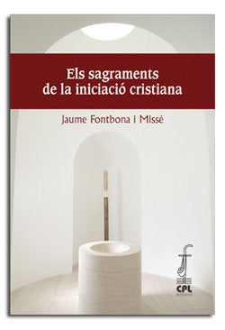 Els sagraments de la iniciació cristiana, de Fontbona Missé, Jaume | portada del libro