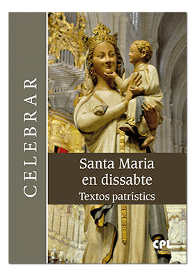 Santa Maria en dissabte. Textos patrístics, de Torné Cubells, Josep | portada del libro