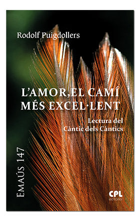 l'Amor, el camí més excel.lent. Lectura del Càntic dels Càntics, de Puigdollers Noblom, Rodolf | portada del libro