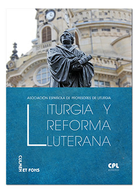Liturgia y reforma luterana, de Asociación Española de Profesores de litúrgia | portada del libro