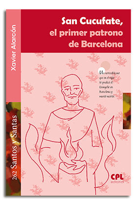 San Cucufate, el primer patrono de Barcelona, de Alarcón Campdepadrós, Xavier | portada del libro
