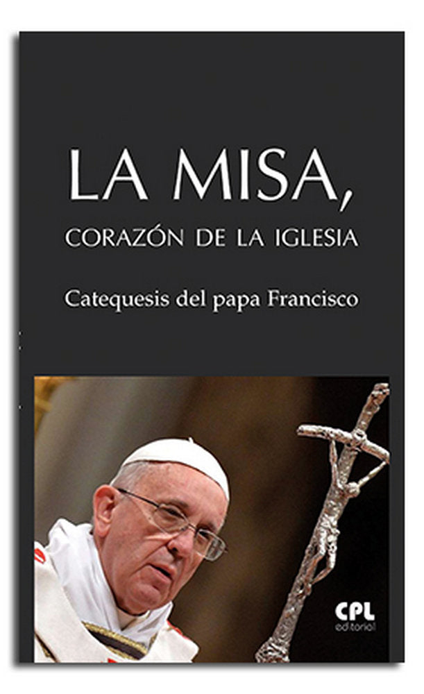 La Misa, corazón de la Iglesia, de Francisco, Papa | portada del libro