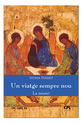 Un viatge sempre nou. La missió, de Ferret Canale, Nuria | portada del libro