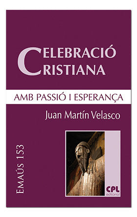 Celebració cristiana, amb passió i esperança, de Martín Velasco, Juan | portada del libro
