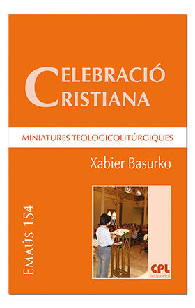 Celebració cristiana, miniatures teologicolitúrgiques, de Basurko Ulizia, Xabier | portada del libro