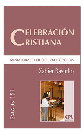 Celebración cristiana, miniaturas teológico-litúrgicas, de Basurko Ulizia, Xabier | portada del libro