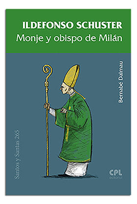Ildefonso Schuster, monje y obispo de Milán, de Dalmau Ribalta, Bernabé | portada del libro