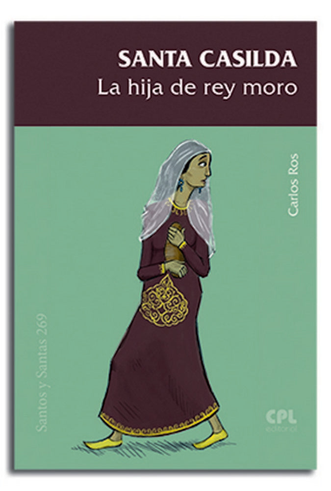 Santa Casilda, la hija del rey moro, de Ros Carballar, Carlos | portada del libro