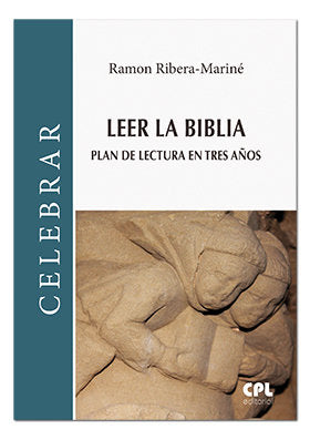 Leer la Biblia. Plan de lectura en tres años, de Ribera-Mariné, Ramon | portada del libro