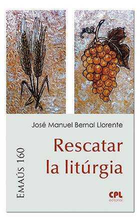 Rescatar la Litúrgia, de Bernal Llorente, José Manuel | portada del libro