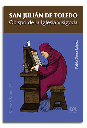 San Julián de Toledo. Obispo de la Iglesia visigoda, de Sierra López, Pablo | portada del libro