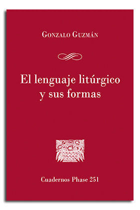 El lenguaje litúrgico y sus formas, de Gúzman, Gonzalo | portada del libro