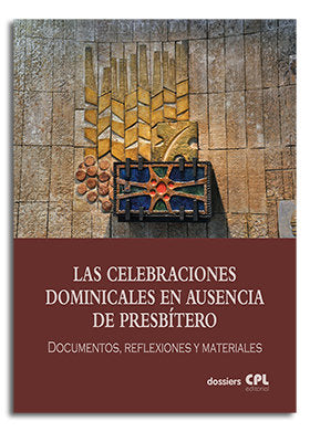 Las Celebraciones Dominicales en ausencia de presbítero, de Varios autores | portada del libro