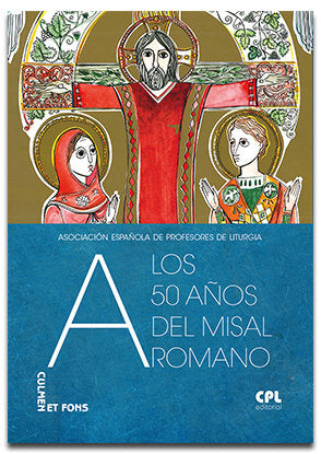 A LOS 50 AÑOS DEL MISAL ROMANO, de ASOCIACION ESPAÑOLA DE PROFESORES DE LITURGIA | portada del libro