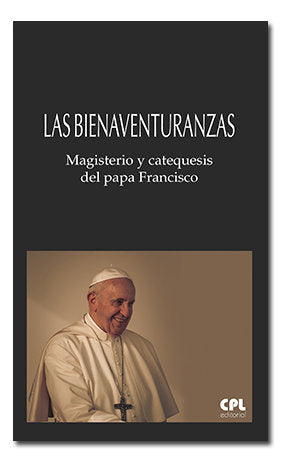 Las Bienaventuranzas, de Francisco, Papa | portada del libro