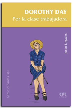 DOROTHY DAY POR LA CLASE TRABAJADORA | portada del libro