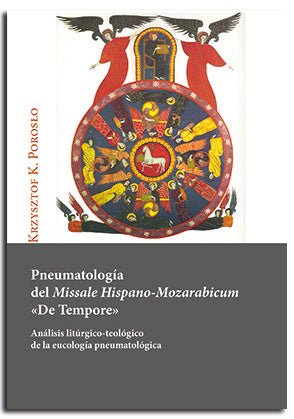 PNEUMATOLOGIA DEL MISSALE HISPANO-MOZARABICUM 'DE TEMPORE', de KRZYSZTOF KONRAD POROSLO | portada del libro