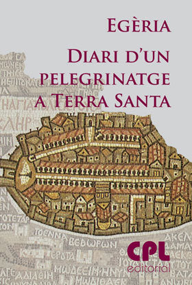 EGERIA. DIARI D'UN PELEGRINATGE A TERRA SANTA, de JANERAS VILERO, SEBASTIA | portada del libro