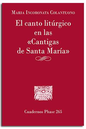 EL CANTO LITURGICO EN LAS CANTIGAS DE SANTA MARIA | portada del libro