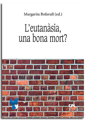 L'EUTANASIA, UNA BONA MORT?, de VARIOS AUTORES | portada del libro