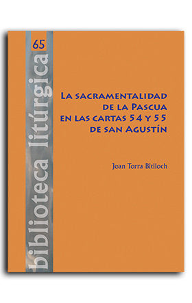 La sacramentalidad de la Pascua en las cartas 54 y 55 de San Agustin, de JOAN TORRA | portada del libro
