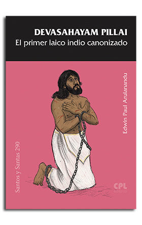 Devasahayam Pillai, el primer laico indio canonizado | portada del libro