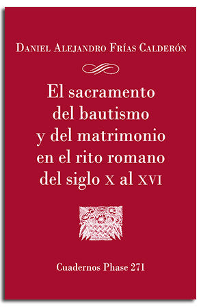 EL SACRAMENTO DEL BAUTISMO Y DEL MATRIMONIO, de FRIAS CALDERON,DANIEL ALEJANDRO | portada del libro