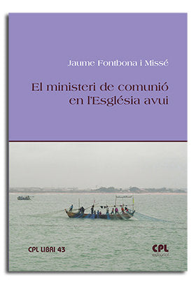 EL MINISTERI DE COMUNIO EN L'ESGLESIA AVUI, de FONTBONA MISSE, JAUME | portada del libro